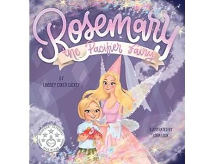 Livro Rosemary the Pacifier Fairy de Lindsey Coker Luckey (Inglês - Capa Dura)