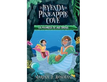 Livro La promesa de una sirena Spanish Edition La leyenda de Pineapple Cove de Marina J Bowman (Espanhol)