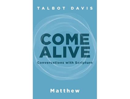 Livro Come Alive Matthew Conversations With Scripture de Talbot Davis (Inglês)