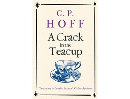 Livro A Crack In The Teacup paperback Or Softback de Hoff Cp (Inglês)