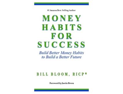Livro Money Habits For Success Build Better Money Habits to Build a Better Future de Bill Bloom (Inglês)