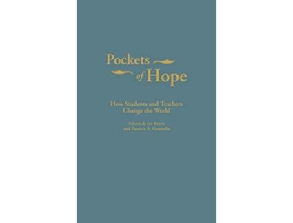 Livro Pockets of Hope How Students and Teachers Change the World Series in Language and Ideology de Eileen de los Reyes Patricia A Gozemba (Inglês)