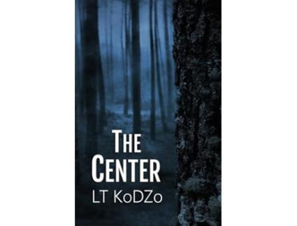 Livro The Center The Center Trilogy de LT Kodzo (Inglês)