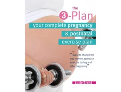 Livro 3Plan Your Complete Pregnancy and PostNatal Exercise Plan de Lucie Brand (Inglês)