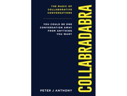 Livro Collabradabra: The magic of collaborative conversations Peter J Anthony (Inglês)