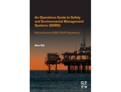 Livro An Operations Guide to Safety and Environmental Management Systems de Mick Will (Inglês)