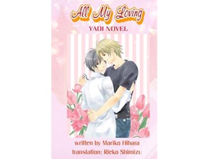 Livro All My Loving Yaoi Novel de Mariko Hihara (Inglês)