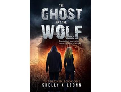 Livro The Ghost and the Wolf The Broken de Shelly X Leonn (Inglês)