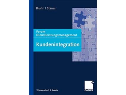 Livro Kundenintegration Forum Dienstleistungsmanagement German Edition de Manfred Bruhn (Alemão - Capa Dura)