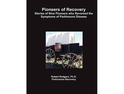 Livro Pioneers of Recovery de Robert Rodgers Ph D (Inglês)