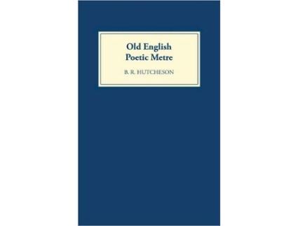 Livro Old English Poetic Metre de BR Hutcheson (Inglês)