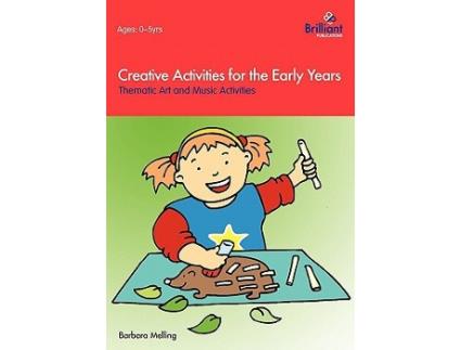 Livro Creative Activities for the Early Years Thematic Art and Music Activities de Barbara Melling (Inglês)