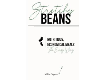 Livro Stretchy Beans Nutritious Economical Meals the Easy Way de Millie Copper (Inglês)
