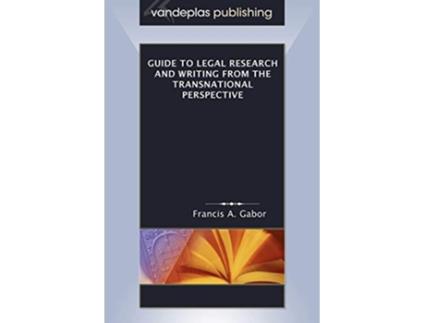 Livro Guide to Legal Research and Writing from the Transnational Perspective de Francis A Gabor (Inglês)