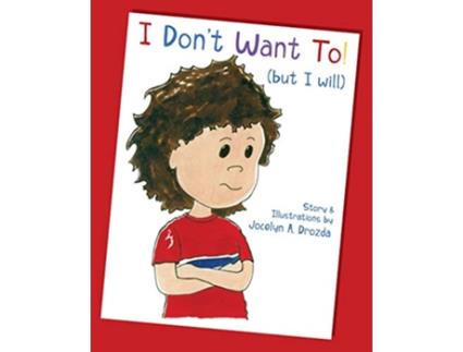 Livro I Dont Want to But I Will de Jocelyn A Drozda (Inglês)