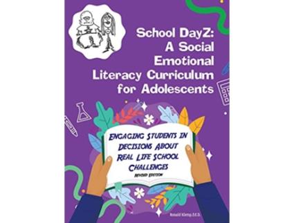 Livro School DayZ A Social Emotional Literacy Curriculum for Adolescents de Ronald Klemp Ed D (Inglês)