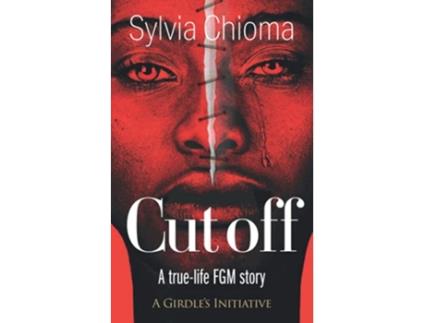 Livro Cutoff A truelife FGM story de Sylvia Chioma (Inglês)