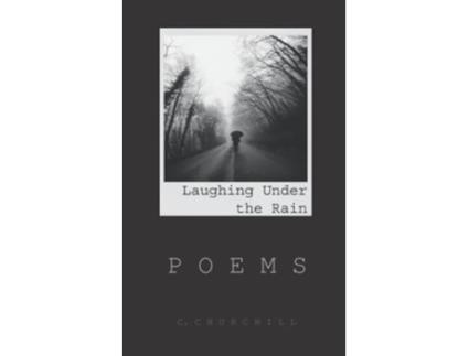 Livro Laughing Under the Rain Poems de C Churchill (Inglês)