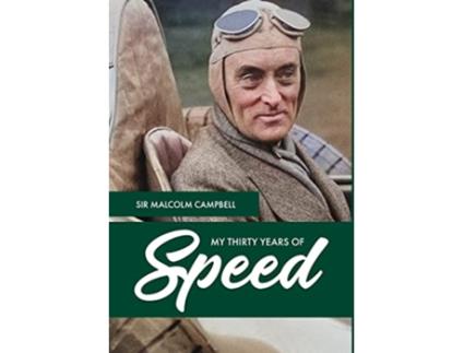 Livro My Thirty Years of Speed de Malcolm Campbell (Inglês)