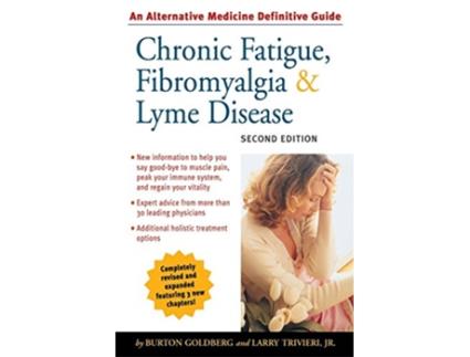 Livro Chronic Fatigue, Fibromyalgia, and Lyme Disease, Second Edition de Burton Goldberg e Larry Trivieri (Inglês)