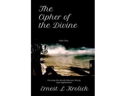 Livro The Cipher of the Divine de Ernest Krolick (Inglês)