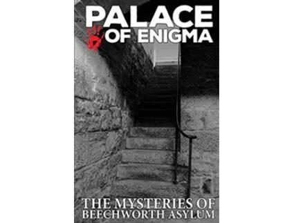 Livro Palace of Enigma The Mysteries of Beechworth Asylum de Ghost Tours Asylum (Inglês)