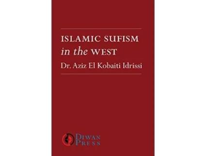 Livro Islamic Sufism in the West de Aziz El Kobaiti Idrissi (Inglês)