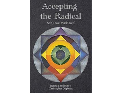 Livro Accepting the Radical de Ronna Smithrim Christopher Oliphant (Inglês)