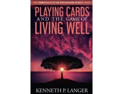 Livro Playing Cards and the Game of Living Well de Kenneth P Langer (Inglês)