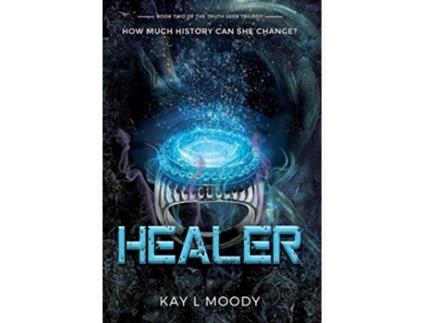 Livro Healer 2 Truth Seer Trilogy de Kay L Moody (Inglês)