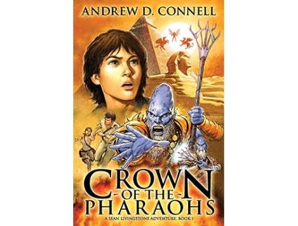 Livro Crown of the Pharaohs The Sean Livingstone Adventure Series de Andrew D Connell (Inglês)