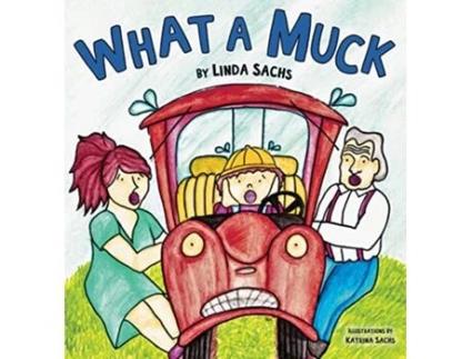 Livro What a Muck de Linda Sachs (Inglês)