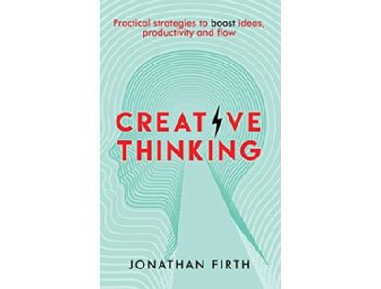 Livro Creative Thinking Practical strategies to boost ideas productivity and flow de Jonathan Firth (Inglês)