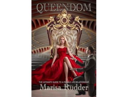 Livro Queendom The Ultimate Guide To A Female Led Relationship de Rudder Marisa (Inglês)
