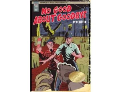 Livro No Good About Goodbye de CT Liotta (Inglês)