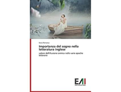 Livro Importanza del sogno nella letteratura inglese Italian Edition de Patriarca Ilaria (Italiano)