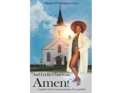 Livro And Let The Church Say Amen A Guide to Better Communication Love and Sex de Sabrina Washington (Inglês)