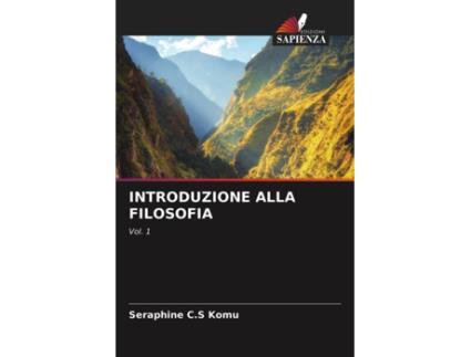 Livro INTRODUZIONE ALLA FILOSOFIA Vol 1 Italian Edition de Seraphine Cs Komu (Italiano)