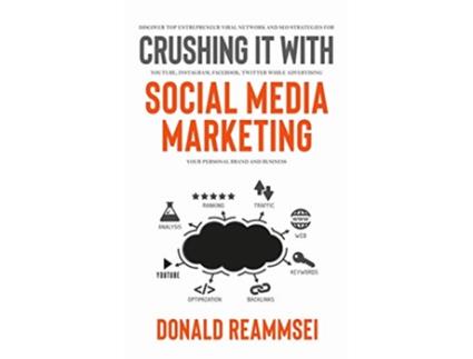 Livro Crushing It with Social Media Marketing de Donald Reammsei (Inglês)