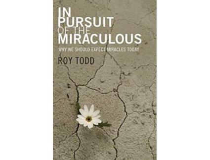 Livro In Pursuit of the Miraculous de Roy Todd (Inglês)