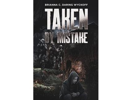 Livro Taken by Mistake de Brianna C Daring Wyckoff (Inglês)