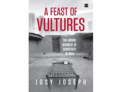 Livro Feast of Vultures The Hidden Business of Democracy in India de Josy Joseph (Inglês - Capa Dura)