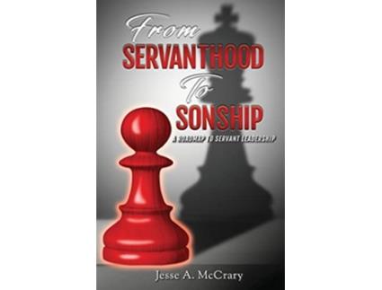 Livro From Servant to Sonship A Roadmap to Servant Leadership de Jesse A McCrary (Inglês)
