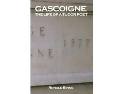 Livro Gascoigne The Life of a Tudor Poet de Ronald Binns (Inglês)