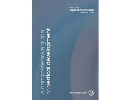 Livro A comprehensive guide to vertical development Expand the Possible de Bluckert Peter (Inglês)
