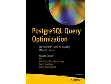 Livro PostgreSQL Query Optimization de Henrietta Dombrovskaya, Boris Novikov et al. (Inglês)