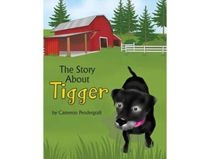 Livro The Story About Tigger de Cameron Pendergraft (Inglês)
