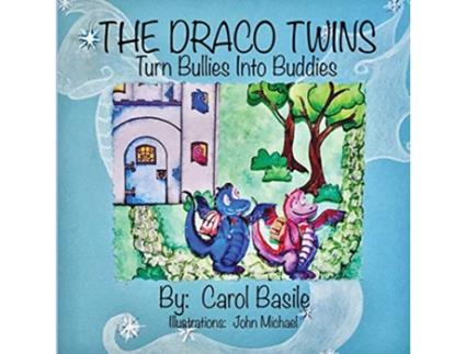 Livro The Draco Twins Turn Bullies into Buddies de Carol Basile (Inglês)