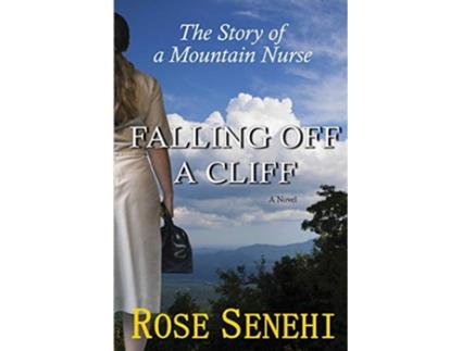 Livro Falling Off a Cliff The Story of a Mountain Nurse de Rose Senehi (Inglês)