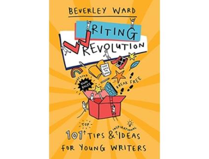 Livro Writing Revolution 101 Tips and Ideas for Young Writers de Beverley Ward (Inglês)